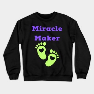 Miracle Maker Surrogate Mother Cute T-shirt Crewneck Sweatshirt